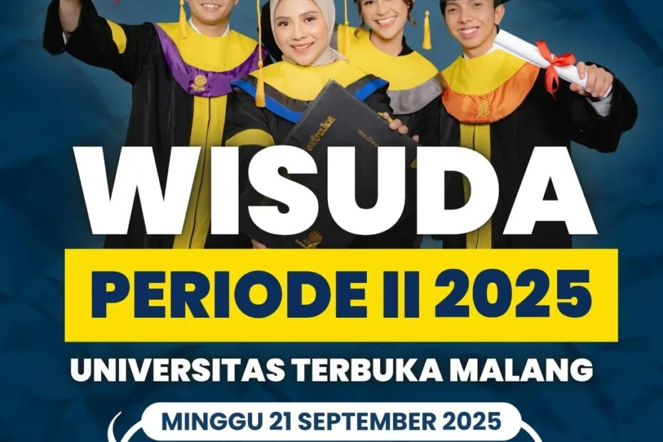 Poster Wisuda Universitas Terbuka Malang Periode II 2025 pada Minggu, 21 September 2025 di Graha Cakrawala Universitas Negeri Malang.